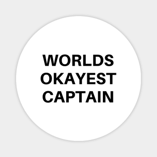 World okayest captain Magnet